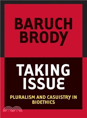 Taking Issue ― Pluralism And Casuistry In Bioethics