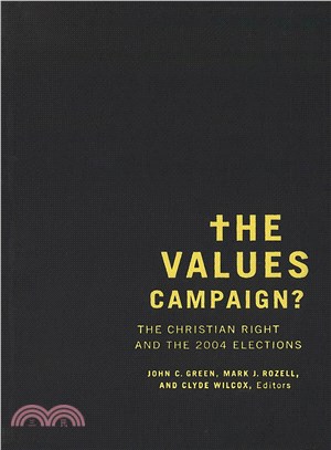 The Values Campaign? ─ The Christian Right And the 2004 Elections