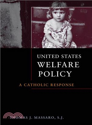 United States Welfare Policy ─ A Catholic Response