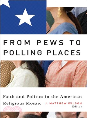 From Pews to Polling Places ─ Faith and Politics in the American Religious Mosaic