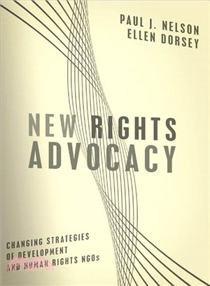 New Rights Advocacy: Changing Strategies of Development and Human Rights NGOs