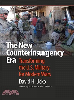 The New Counterinsurgency ERA ─ Transforming the U.S. Military for Modern Wars
