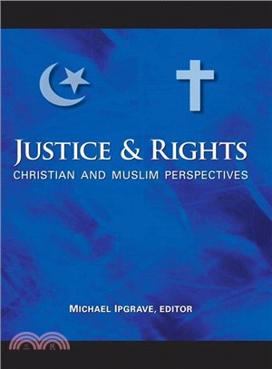 Justice and Rights: Christian and Muslim Perspectives