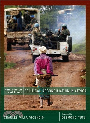 Walk With Us and Listen ─ Political Reconciliation in Africa