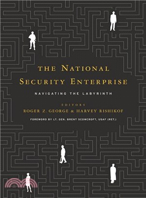 The National Security Enterprise ─ Navigating the Labyrinth