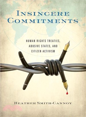 Insincere Commitments ─ Human Rights Treaties, Abusive States, and Citizen Activism