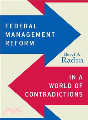 Federal Management Reform in a World of Contradictions