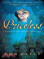 Priceless ─ A Novel on the Edge of the World
