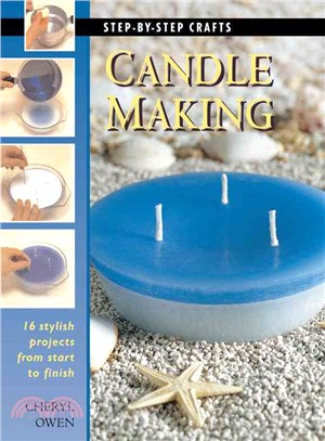Candle Making: 16 Stylish Projects from Start to Finish