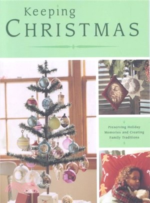 Keeping Christmas ― Preserving Holiday Memories and Creating Family Traditions