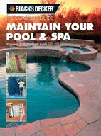 The Complete Guide Maintain Your Pool & Spa: Repair & Upkeep Made Easy