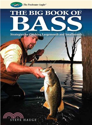 Big Book of Bass: Strategies for Catching Largemouth and Smallmouth
