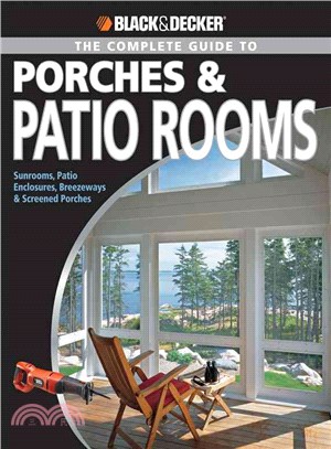 Black & Decker Complete Guide to Porches & Patio Rooms