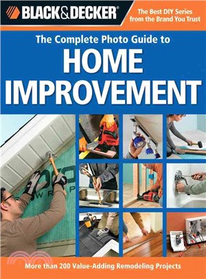 Black & Decker The Complete Photo Guide to Home Improvement