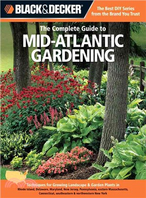 The Complete Guide to Mid-Atlantic Gardening