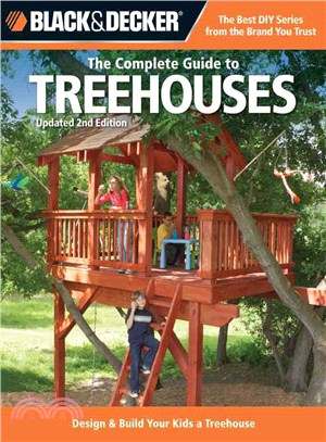 The Complete Guide to Treehouses ─ Design & Build Your Kids a Treehouse
