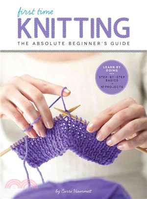 First Time Knitting ─ The Absolute Beginner's Guide
