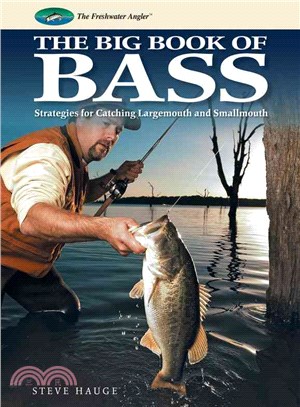 Big Book of Bass ― Strategies for Catching Largemouth and Smallmouth