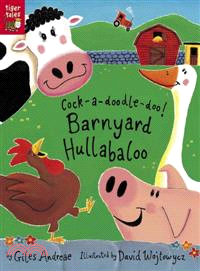 Cock-a-doodle-doo! Barnyard Hullabaloo