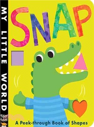 Snap ─ A Peek-Through Book of Shapes