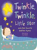 Twinkle, Twinkle, Little Star ─ And Other Favorite Nursery Rhymes