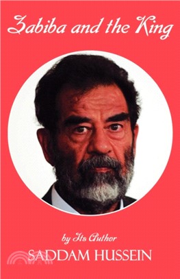 Zabiba and the King：By Its Author Saddam Hussein