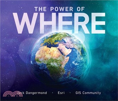 The Power of Where: A Geographic Approach to the World's Greatest Challenges