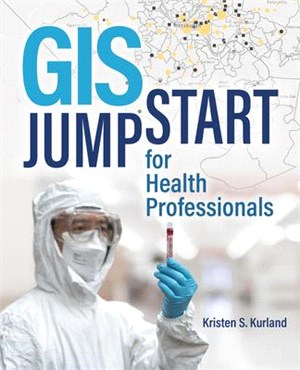 GIS Jump Start for Health Professionals