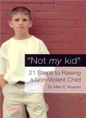 Not My Kid ― 21 Steps to Raising a Nonviolent Child