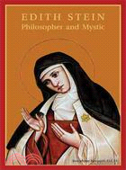 Edith Stein: Philosopher and Mystic