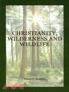 Christianity, Wilderness, and Wildlife ─ The Original Desert Solitaire