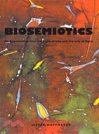 Biosemiotics ─ An Examination into the Signs of Life and the Life of Signs