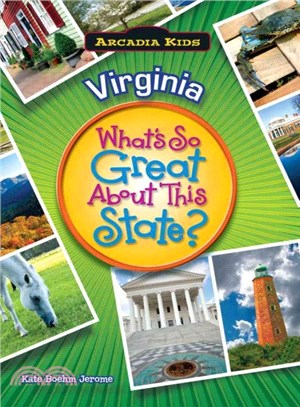 Virginia ─ What's So Great About This State?