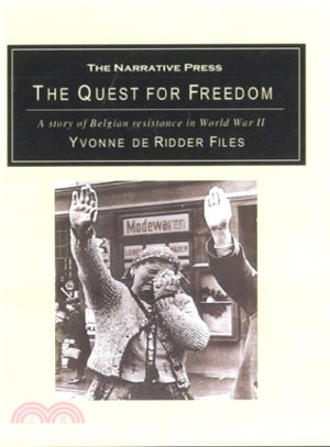 The Quest for Freedom ― A Story of Belgian Resistance in World War II