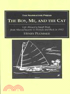 The Boy, Me, and the Cat ─ Life Aboard a Small Boat from Massachusetts to Florida and Back in 1912