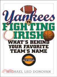 Yankees to Fighting Irish ─ What's Behind Your Favorite Team's Name