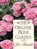 The Organic Rose Garden