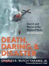 Death, Daring, & Disaster ─ Search And Rescue In The National Parks