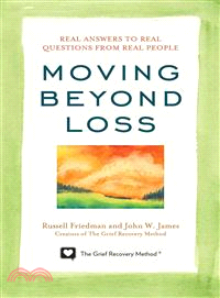 Moving Beyond Loss ─ Real Answers to Real Questions from Real People