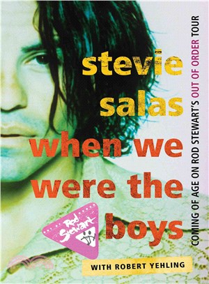 When We Were the Boys ― Coming of Age on Rod Stewart's Out of Order Tour