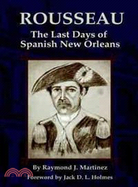 Rousseau—The Last Days of Spanish New Orleans