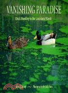 Vanishing Paradise: Duck Hunting In The Louisiana Marsh