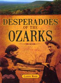 Desperadoes of the Ozarks