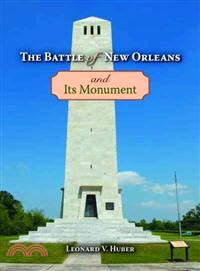 The Battle of New Orleans and Its Monument