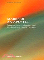 Marks of an Apostle: Deconstruction, Philippians, And Problematizing Pauline Theology