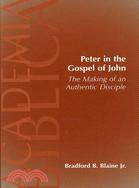 Peter in the Gospel of John: The Making of an Authentic Disciple