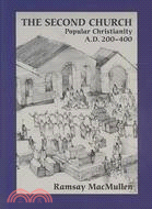 The Second Church: Popular Christianity A.D. 200?00