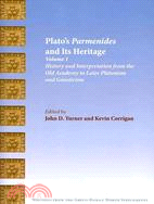 Plato's Parmenides and Its Heritage: History and Interpretation from the Old Academy to Later Platonism and Gnosticism