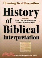 History of Biblical Interpretation: From the Antiquity to the End of the Middle Ages