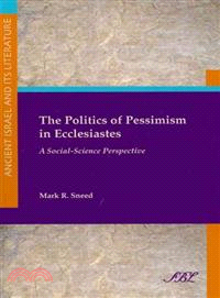 The Politics of Pessimism in Ecclesiastes